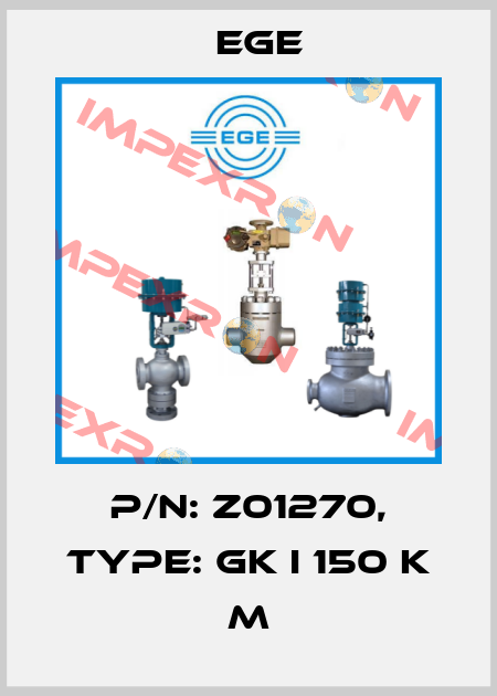 p/n: Z01270, Type: GK I 150 K M Ege
