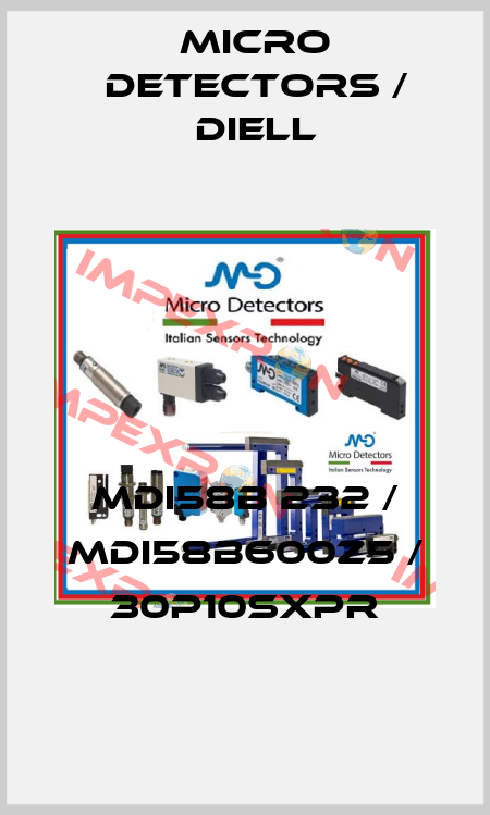MDI58B 232 / MDI58B600Z5 / 30P10SXPR
 Micro Detectors / Diell