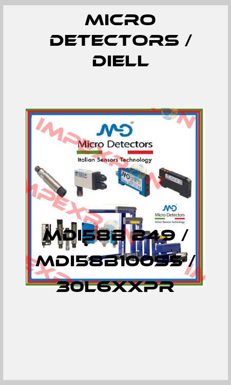 MDI58B 249 / MDI58B100S5 / 30L6XXPR
 Micro Detectors / Diell