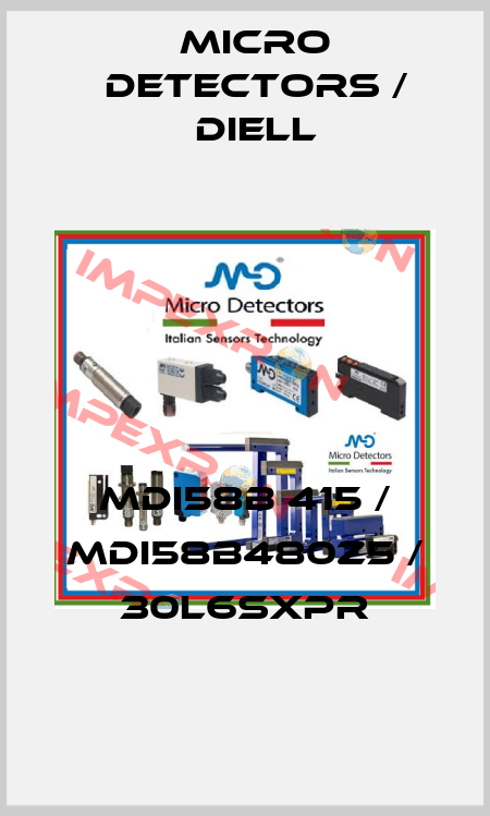 MDI58B 415 / MDI58B480Z5 / 30L6SXPR
 Micro Detectors / Diell