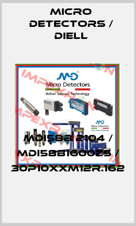 MDI58B 2104 / MDI58B1600Z5 / 30P10XXM12R.162
 Micro Detectors / Diell