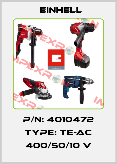 P/N: 4010472 Type: TE-AC 400/50/10 V Einhell
