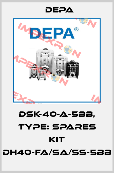DSK-40-A-5BB, Type: Spares Kit DH40-FA/SA/SS-5BB Depa