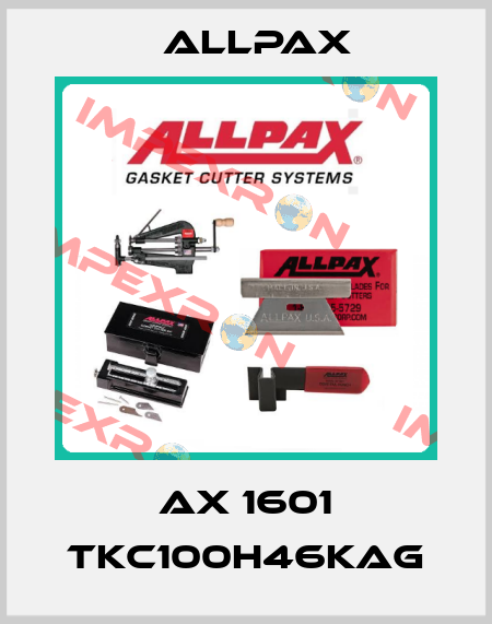 Ax 1601 TKC100H46KAG Allpax