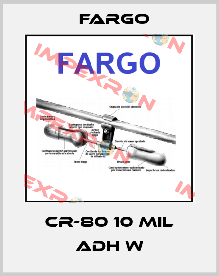 CR-80 10 MIL ADH W Fargo