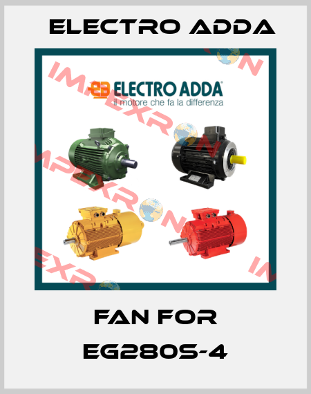 Fan for EG280S-4 Electro Adda