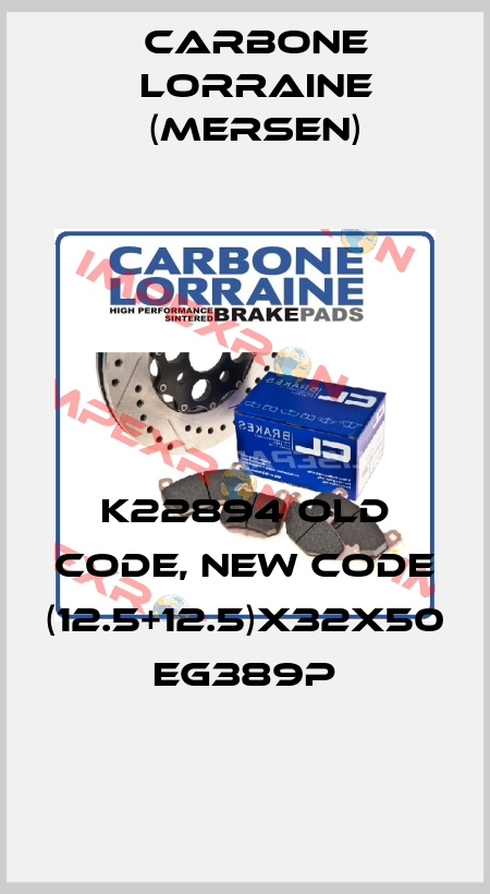 K22894 old code, new code (12.5+12.5)X32X50 EG389P Carbone Lorraine (Mersen)