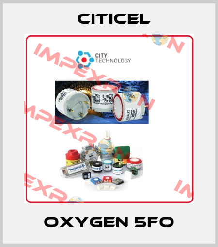 Oxygen 5FO Citicel