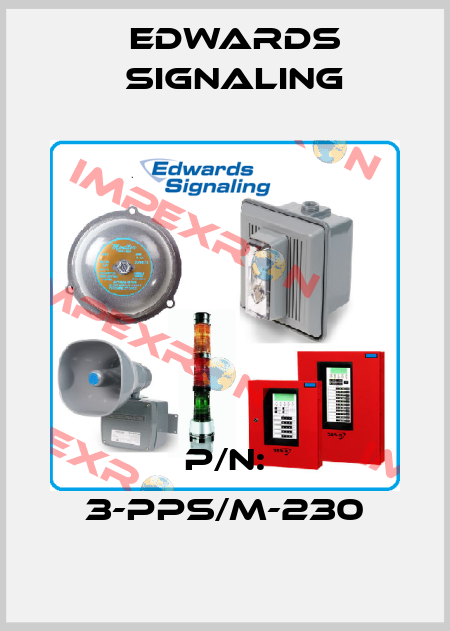 P/N: 3-PPS/M-230 Edwards Signaling