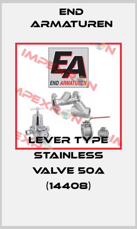 Lever type stainless valve 50A (14408) End Armaturen