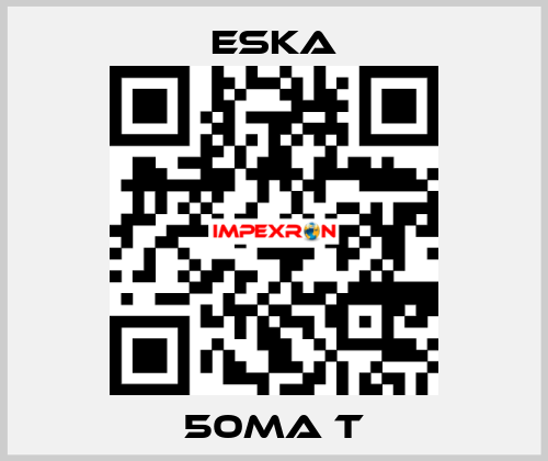 50mA T Eska