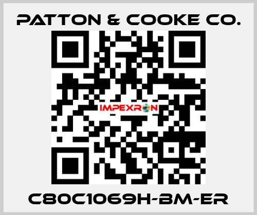 C80C1069H-BM-ER Patton & Cooke Co.