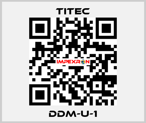 DDM-U-1 Titec