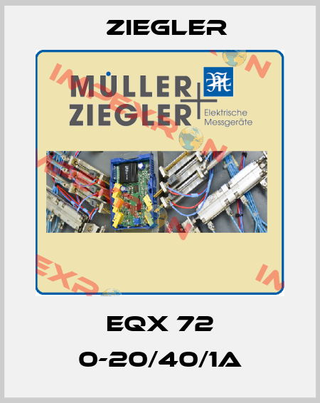 EQX 72 0-20/40/1A Ziegler