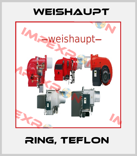 RING, TEFLON  Weishaupt