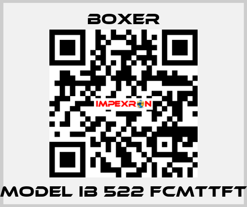 MODEL IB 522 FCMTTFT Boxer