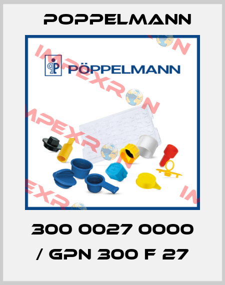 300 0027 0000 / GPN 300 F 27 Poppelmann