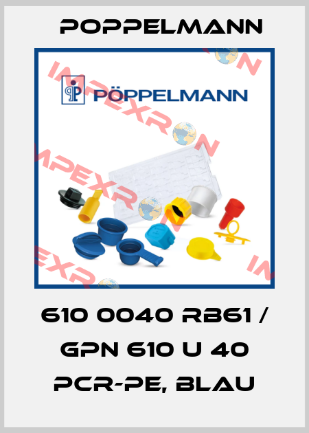 610 0040 RB61 / GPN 610 U 40 PCR-PE, blau Poppelmann