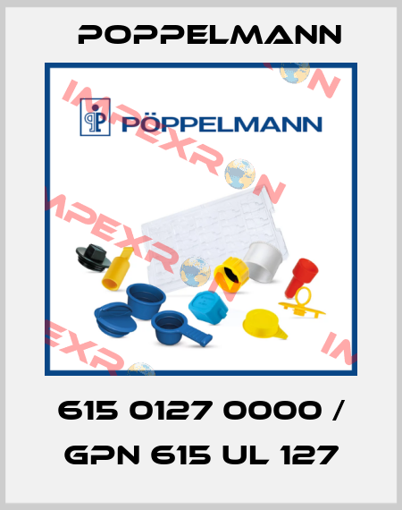 615 0127 0000 / GPN 615 UL 127 Poppelmann