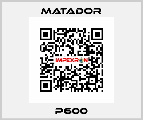P600 Matador