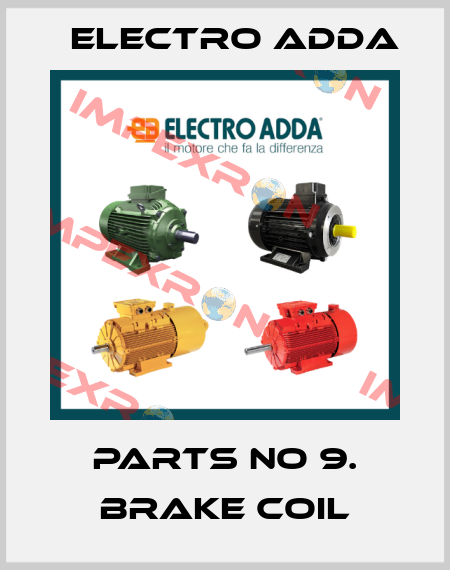 parts no 9. brake coil Electro Adda
