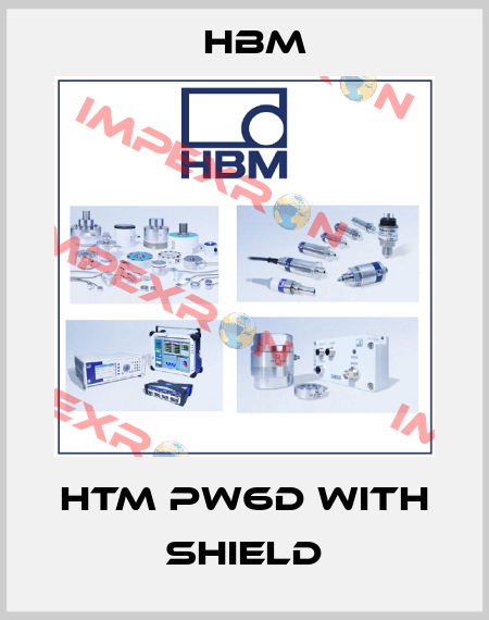 HTM PW6D with shield Hbm