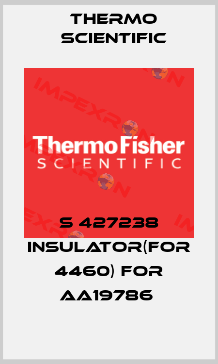 S 427238 INSULATOR(FOR 4460) FOR AA19786  Thermo Scientific