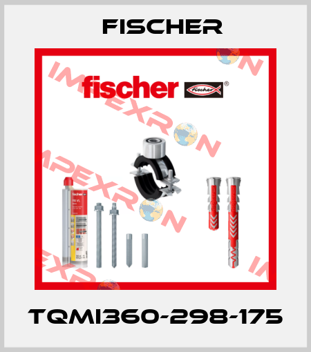 TQMI360-298-175 Fischer