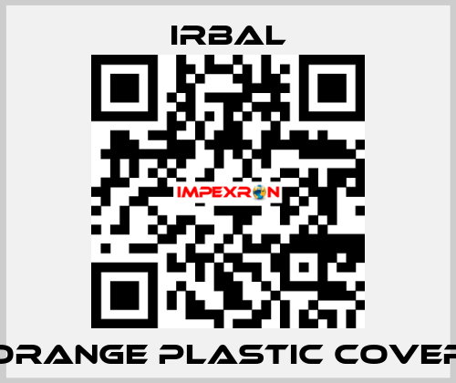 Orange plastic cover irbal