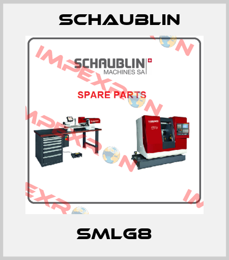 SMLG8 Schaublin