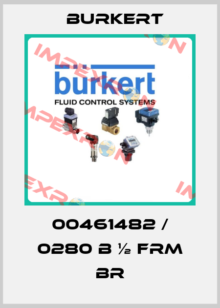 00461482 / 0280 B ½ FRM BR Burkert