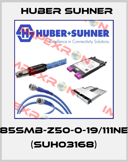 85SMB-Z50-0-19/111NE (SUH03168) Huber Suhner