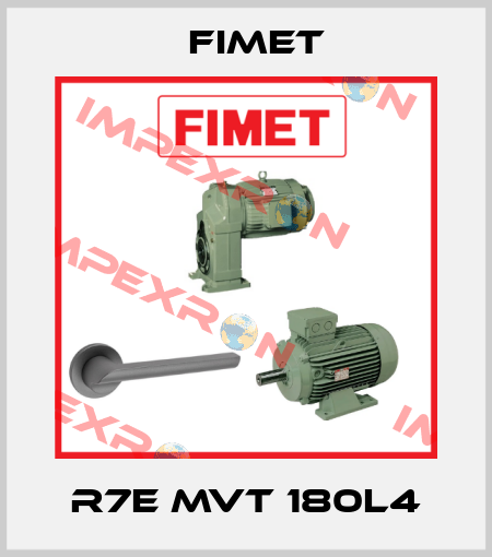 R7E MVT 180L4 Fimet