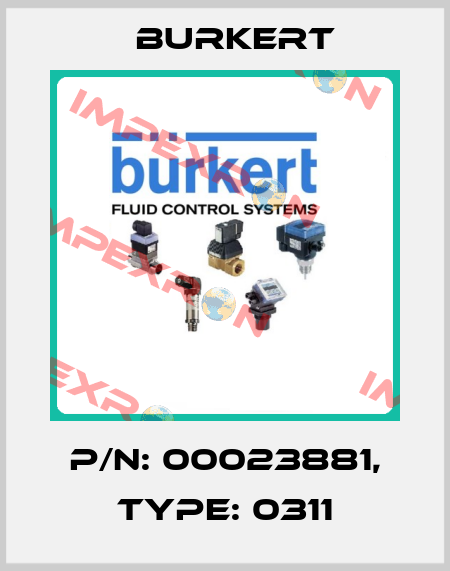 P/N: 00023881, Type: 0311 Burkert
