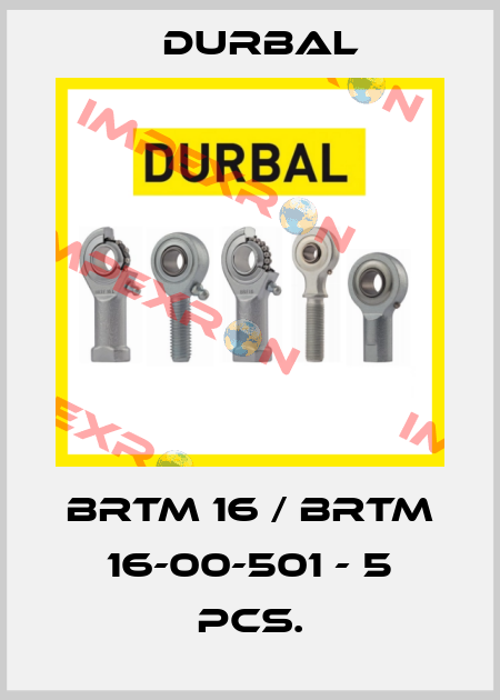 BRTM 16 / BRTM 16-00-501 - 5 pcs. Durbal