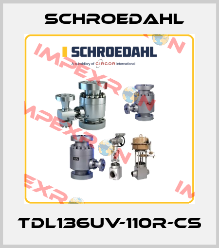 TDL136UV-110R-CS Schroedahl