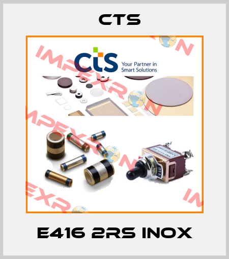 E416 2RS INOX Cts