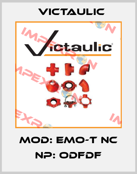 MOD: EMO-T NC NP: ODFDF Victaulic