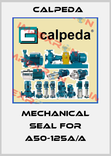 mechanical seal for A50-125A/A Calpeda