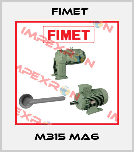 M315 MA6 Fimet