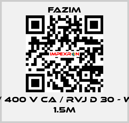 FTTN / 400 V CA / RVJ D 30 - WIRING 1.5M Fazim