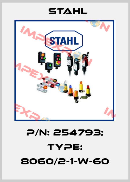 p/n: 254793; Type: 8060/2-1-W-60 Stahl