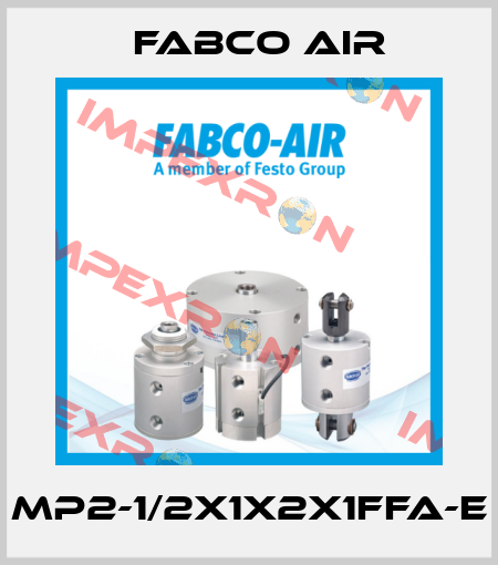 MP2-1/2x1X2X1FFA-E Fabco Air