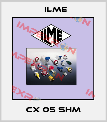 CX 05 SHM Ilme