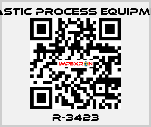 R-3423 PLASTIC PROCESS EQUIPMENT