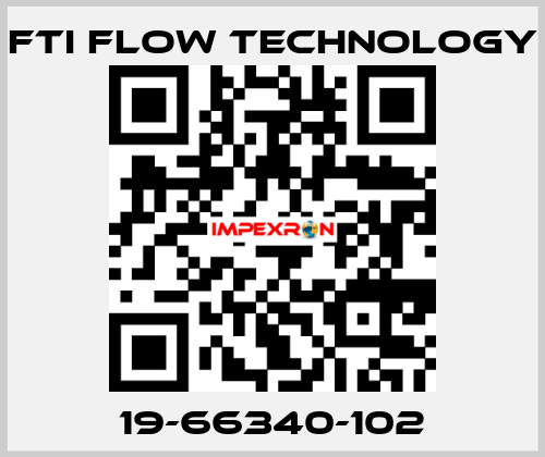 19-66340-102 Fti Flow Technology