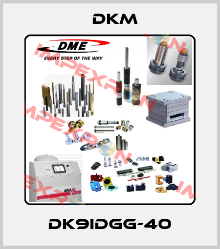 DK9IDGG-40 Dkm
