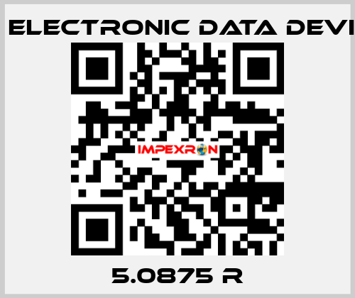 5.0875 R EDD Electronic Data Devices