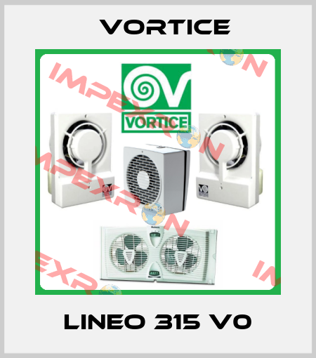 LINEO 315 V0 Vortice