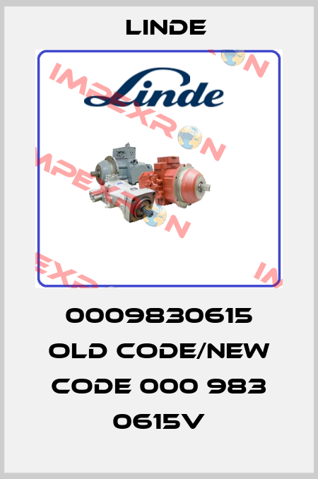 0009830615 old code/new code 000 983 0615V Linde